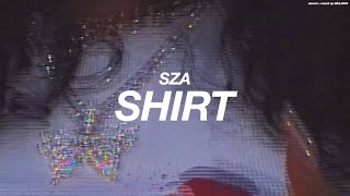 SZA  SHIRT  s l o w e d  r e v e r b [upl. by Yelad]