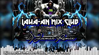 Dj Joemar LMC Ft Modern Talking  Do You Wanna Disco Mix Exclusive [upl. by Pet]