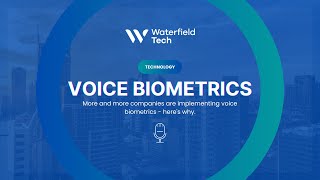 Why Companies Are Implementing Voice Biometrics [upl. by Aicemaj670]