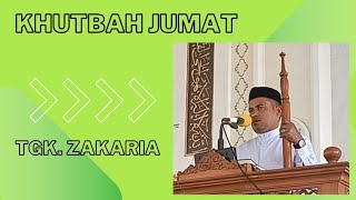 Khutbah Jumat Tgk Zakaria [upl. by Yntirb]