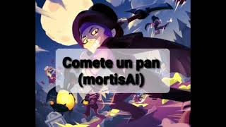 Comete 1 pan 🍞Mortis Ai [upl. by Arabeila]