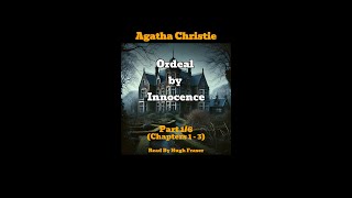 Audio Book Agatha Christies Ordeal By Innocence Read By Hugh Fraser Part 1 [upl. by Etnomed]