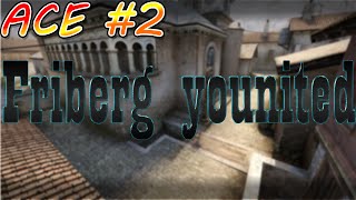 ACE №2 player Friberg younited Inferno [upl. by Ragucci364]