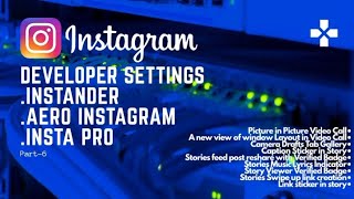 Developer Settings  Instander  Aero Instagram  Insta Pro Part 6 [upl. by Aleac342]