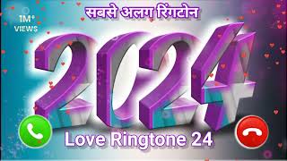 सबसे अलग रिंगटोन ringtone 2024 l New ringtone 2024 l how to New ringtone 2024 Love Ringtone 24 [upl. by Artenra]