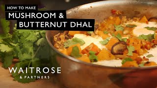 How To Make Mushroom amp Butternet Dhal with Poached Eggs  Waitrose [upl. by Joanne]