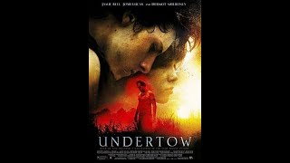 Undertow  Drama Thriller   Movie Watch Full [upl. by Meyeroff75]