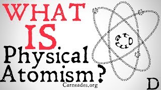 What is Physical Atomism Philosophical Definition [upl. by Haropizt]