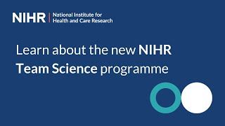 Learn about the new NIHR Team Science Award [upl. by Cindi184]