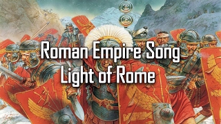 Roman Empire Song  Light of Rome Dragon Blade [upl. by Dorette728]