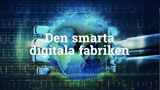 Den smarta digitala fabriken – E DIG [upl. by Ahoufe925]