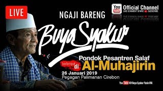 Live Streaming Kajian pondok pesantren muhajirin pegagan cirebon Berasama Buya Syakur Yasin ma [upl. by Notniuqal]