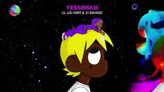 Lil Uzi Vert amp 21 Savage  Yessirskiii Official Audio [upl. by Mose]