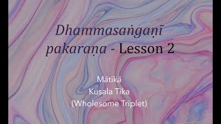 Dhammasaṅgaṇī pakaraṇa lesson 2 English  24032024 [upl. by Ursal920]