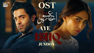 Aye Ishq e Junoon  Full Ost  Sahir Ali Bagga  Sheryar Munawar  Ushna Shah [upl. by Falkner]