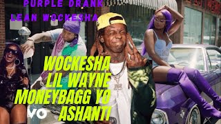 WOCKESHA REMIX MONEYBAGG YO LIL WAYNE amp ASHANTI official reaction video0 [upl. by Dehlia]