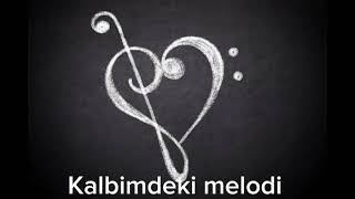 Kalbimdeki Melodi [upl. by Belita]