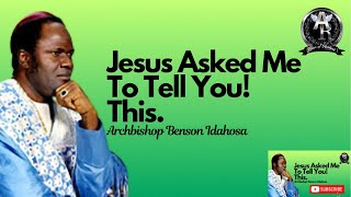 What Jesus Asked Me To Tell You Archbishop Idahosa [upl. by Almeta]