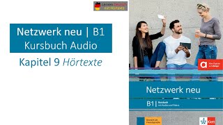 Netzwerk neu B1 Kursbuch Audio Kapitel 9 Hörtexte [upl. by Netsrek]