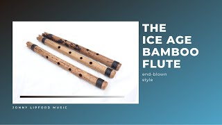 Ice Age Flute  Bamboo Paleolithic Flute [upl. by Adnole]