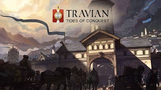 Travian Tides of Conquest  Spring Round [upl. by Eicart]