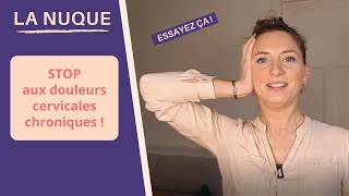 Douleur CERVICALE  Dites STOP aux douleurs chroniques [upl. by Oesile]