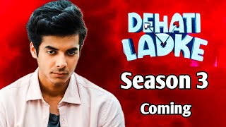 Dehati Ladke Season 3 Official Trailer  Dehati Ladke Season 3 Release date [upl. by Tteltrab]