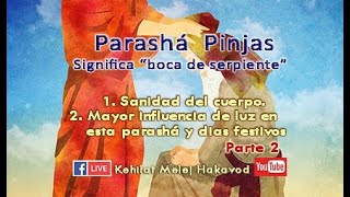 Parashá Pinjas Parte 2 [upl. by Ruperta490]