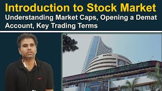 Introduction to Stock Market Understanding Market Caps Opening a Demat Account Key Trading Terms [upl. by Haldane]