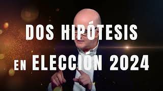 Dos hipótesis en eleccion2024 [upl. by Akemad489]