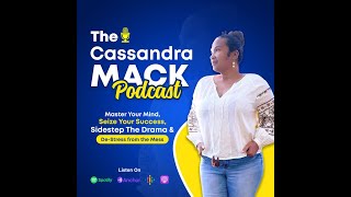 3 Ways You Might Be Speaking Death Over Your Future Part 1 Cassandra Mack Podcast [upl. by Ennovaj]