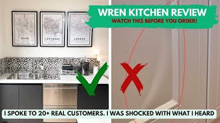 Wren Kitchens Review  GOOD amp BAD  What Real Customers REALLY Think [upl. by Einhpets]