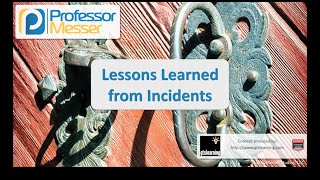 Lessons Learned from Incidents  CompTIA Security SY0401 25 [upl. by Alahc]