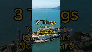 Alcatraz Island Part 3  3 Facts You Didn’t Know [upl. by Dinse]