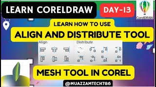 CorelDraw Day13  How to use Align and Distribute in Coreldraw  Mesh tool in Coreldraw [upl. by Airasor485]