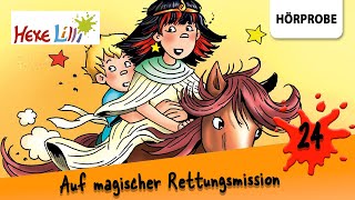 Hexe Lilli  Folge 24 Hexe Lilli auf magischer Rettungsmission  Hörspiel [upl. by Eidnar163]