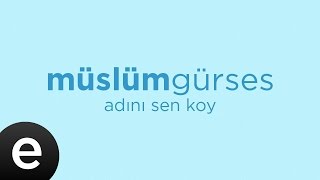 Adını Sen Koy Müslüm Gürses Official Audio adinisenkoy  Esen Müzik [upl. by Giarc]