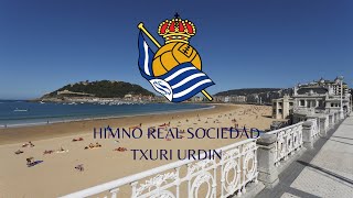 Himno Real Sociedad  Txuri Urdin Letra [upl. by Neitsirk430]