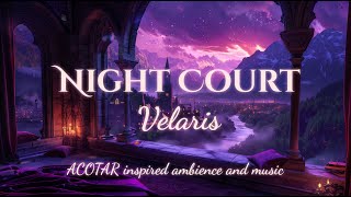 Night Court Ambience and Music  ACOTAR  spend the evening in Velaris  City of Starlight acotar [upl. by Ainek]