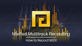 How to Record MIDI  MixPad Multitrack Recording and Mixing Software [upl. by Nadaba]