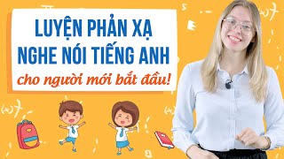 Luyện nghe tiếng Anh giao tiếp cơ bản  Luyện nghe tiếng Anh hiệu quả cho người mới bắt đầu [upl. by Edmunda]