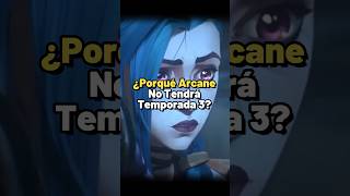 Arcane NO Tendrá Temporada 3 [upl. by Webb]