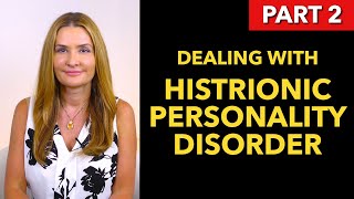 Dealing with Histrionic Personality Disorder [upl. by Sarajane]