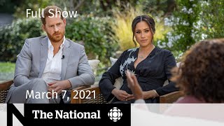 CBC News The National  Meghan and Harry’s Oprah interview Vaccine optimism  March 7 2021 [upl. by Air]