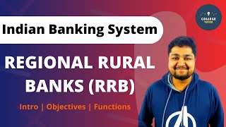 Regional Rural Banks RRB  History  Functions  Structure  Indian Banking System  IBS [upl. by Eniamaj760]