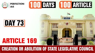 Day 73 Article 169  Creation or Abolition of State Legislative Council  bpscprelims2024 [upl. by Annej]