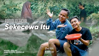 SEKECEWA ITU  PONIDI  Cover Vidio Official  Dimana Letak Hatimu Yang Dulu  Dj Sekop Sekop [upl. by Aicnetroh]