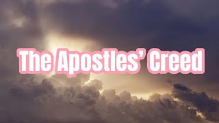 The Apostles’ Creed [upl. by Oir]