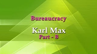 Bureaucracy Karl Marx Part B [upl. by Aneetsirk998]