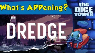 Whats APPening  Dredge [upl. by Lettie]